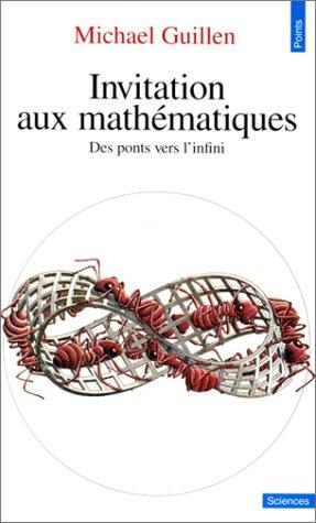 Michael Guillen: Invitation aux mathématiques (Paperback, French language, 1995, Seuil)