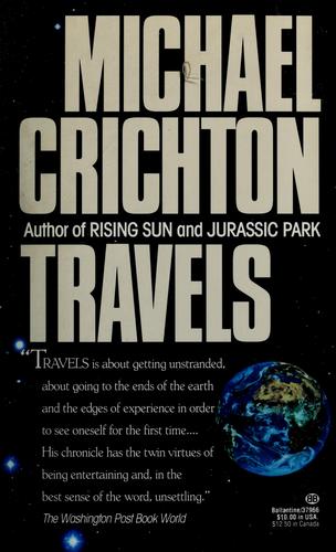 Michael Crichton: Travels (Paperback, 1993, Ballantine Books)