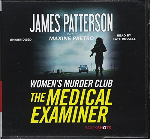 James Patterson, Maxine Paetro, Kate Russell: The Medical Examiner (AudiobookFormat, 2017, BookShots)