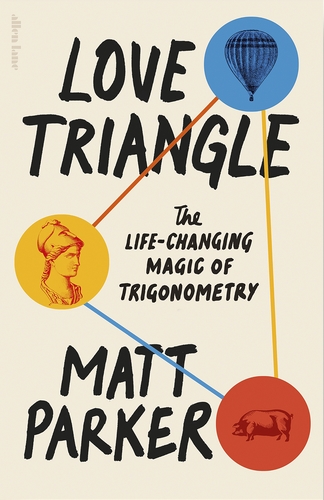 Matt Parker: Love Triangle (2023, Penguin Books, Limited)