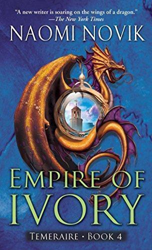 Naomi Novik: Empire of Ivory (Temeraire, #4) (2007)