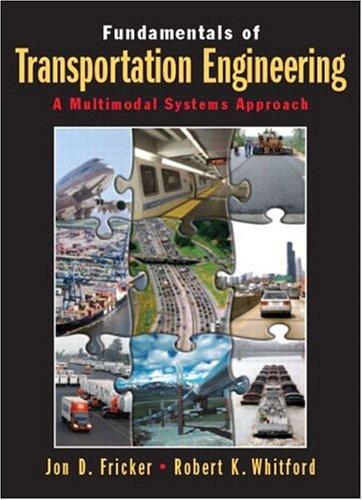 Jon D. Fricker, Robert K. Whitford: Fundamentals of transportation engineering (Hardcover, 2004, Pearson Prentice Hall)