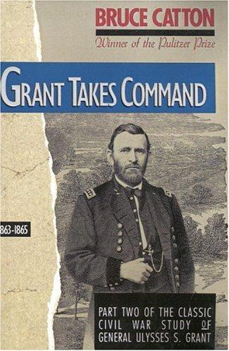 Bruce Catton: Grant Takes Command (Paperback, 1990, Back Bay Books)