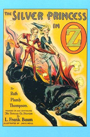 L. Frank Baum, Ruth Plumly Thompson: The Silver Princess in Oz (Paperback, 1996, Books of Wonder)