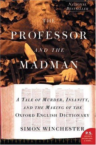 Simon Winchester: The Professor and the Madman (Harper Perennial)