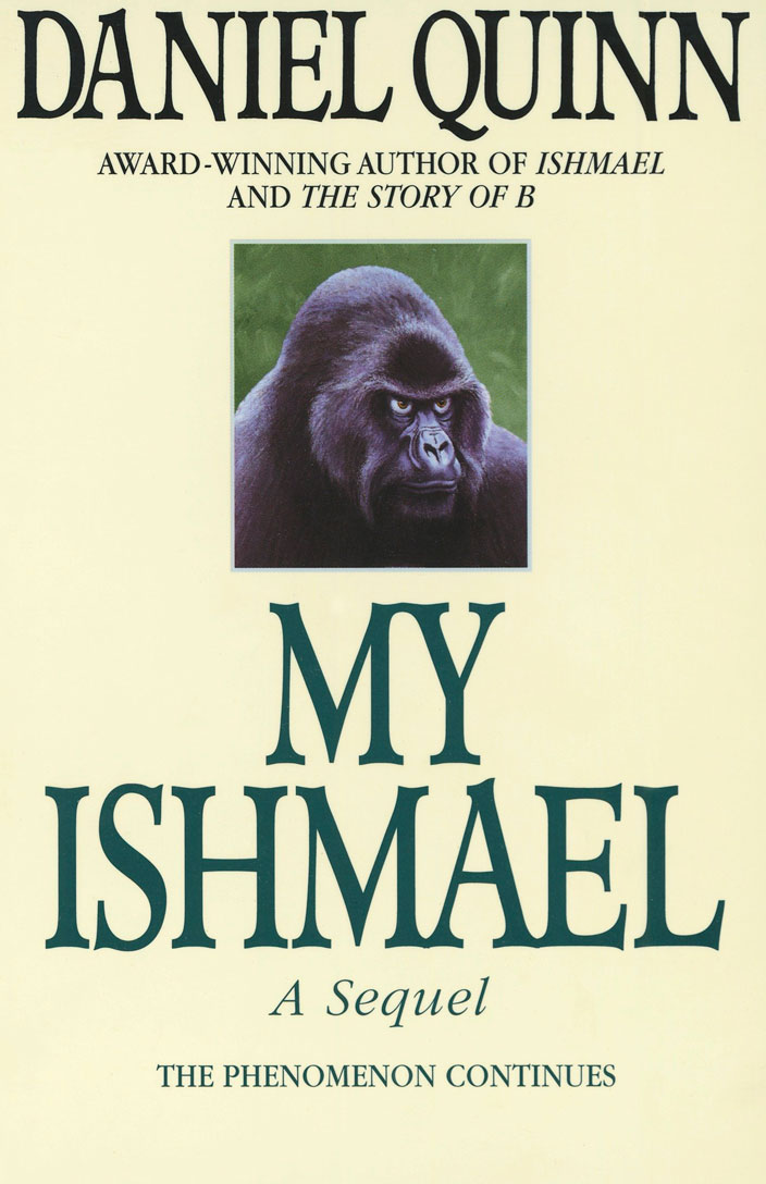 Daniel Quinn: My Ishmael (2009, Random House Publishing Group)