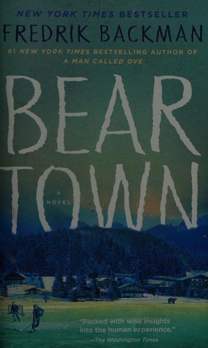 Fredrik Backman: Beartown (2018, Washington Square Press)