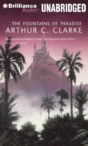 Arthur C. Clarke: The Fountains of Paradise (AudiobookFormat, Brilliance Audio)