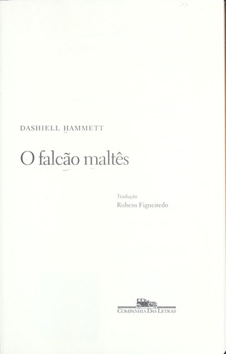 Dashiell Hammett: O Falca o Malte s (Portuguese language, 2001, Companhia das Letras)