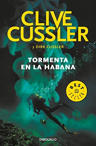 Clive Cussler, Dirk Cussler, Ignacio Gómez Calvo: Tormenta en La Habana (Paperback, Debolsillo, DEBOLSILLO)