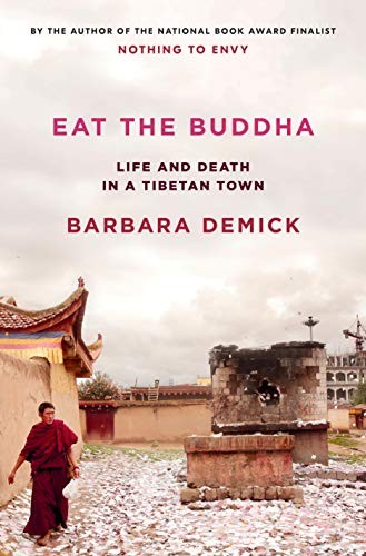 Barbara Demick: Eat the Buddha (Hardcover, Random House)