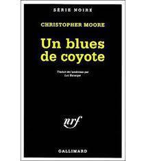 Christopher Moore: Un blues de coyote (French language)