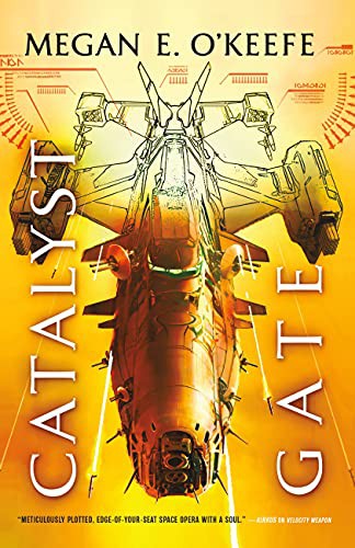 Megan E. O'Keefe: Catalyst Gate (Paperback, 2021, Orbit)