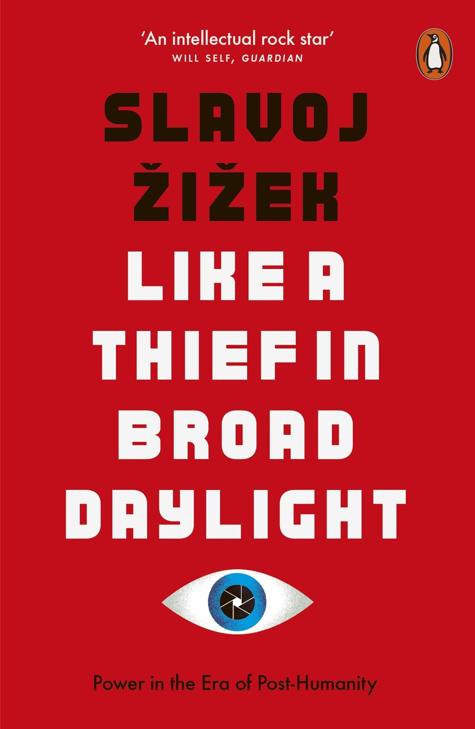 Slavoj Žižek: Like a Thief in Broad Daylight (2018, Penguin Books, Limited)