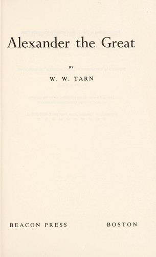 W. W. Tarn: Alexander the Great (Paperback, 1971, Beacon Pr)