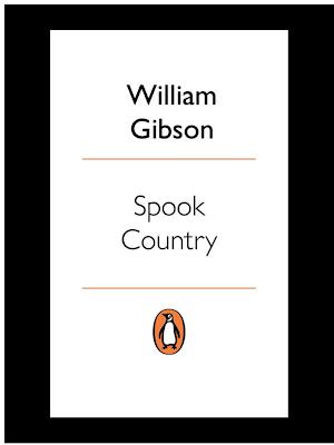 William Gibson: Spook Country