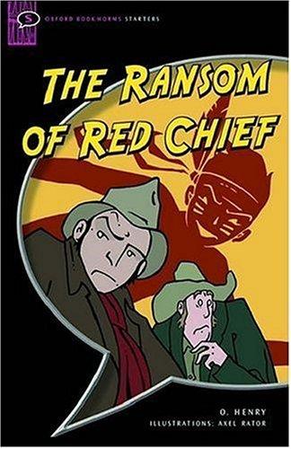 O. Henry: The Ransom of Red Chief (2001, Oxford University Press)