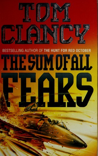 Tom Clancy: The sum of all fears (1993, HarperCollins)