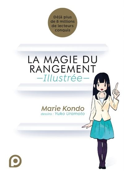 Marie Kondo, Yuko Uramoto: La magie du rangement Illustrée (Paperback, french language, 2018, Kuro POP)