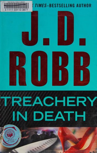 Nora Roberts: Treachery in Death (Hardcover, 2011, G. P. Putnam's Sons)