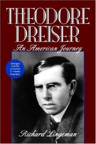 Richard R. Lingeman: Theodore Dreiser (1993, J. Wiley & Sons)