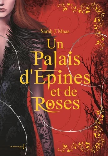 Sarah J. Maas, Lindsey Leavitt, Robin Mellom: Un palais d'épines et de roses (Hardcover, French language, La Martinière Jeunesse)