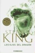 Stephen King: Los Ojos Del Dragon / the Eyes of the Dragon (Paperback, Spanish language, 2005, Debolsillo)