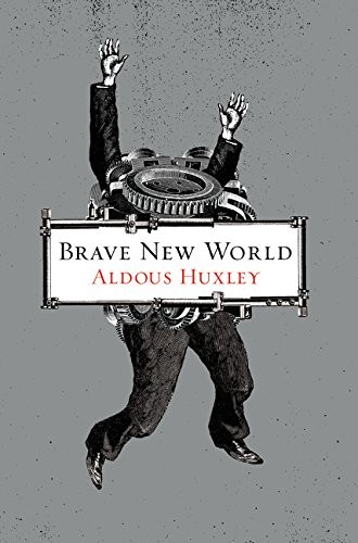 Aldous Huxley: Brave New World (1932, Harper Perennial Classics)