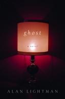 Alan Lightman: Ghost (2007, Pantheon Books)