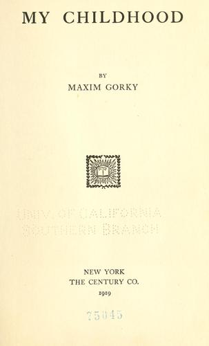 Максим Горький: My childhood (1919, The Century co.)