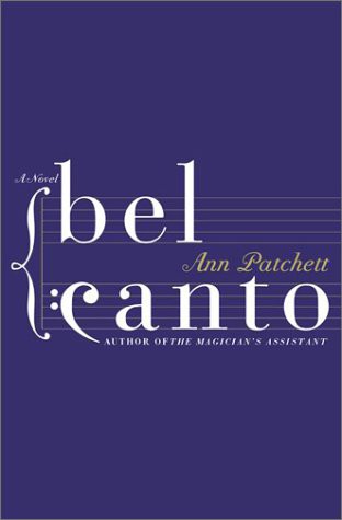 Ann Patchett, Ann Patchett: Bel Canto (2001, HarperCollins Publishers)