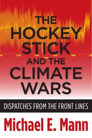 Michael E. Mann: The hockey stick and the climate wars (Hardcover, 2012, Columbia University Press)