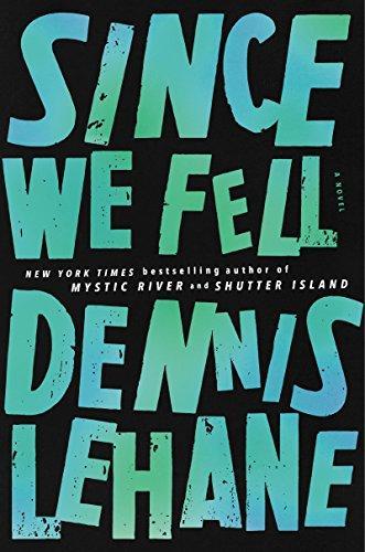 Dennis Lehane: Since We Fell (2017)