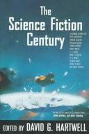 David G. Hartwell: The science fiction century (1997, Tor, Quality Paperback Book Club)