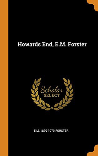 E. M. Forster: Howards End, E.M. Forster (Hardcover, 2018, Franklin Classics Trade Press)