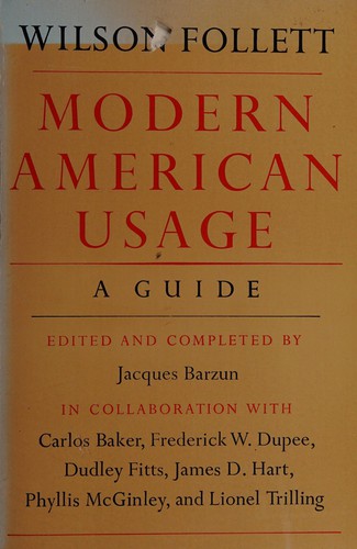 Wilson Follett: Modern American usage (1966, Hill and Wang, Hill & Wang)