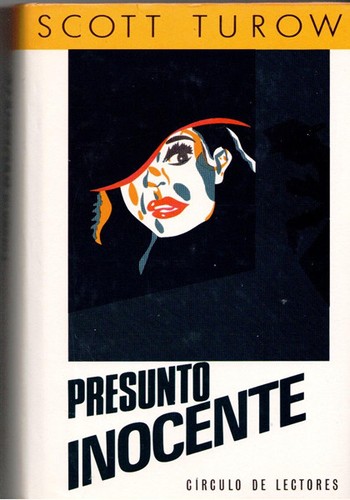 Scott Turow: Presunto inocente (Hardcover, Spanish language, 1988, Círculo de Lectores, S.A.)