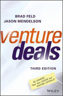 Brad Feld, Jason Mendelson: Venture Deals (2016)