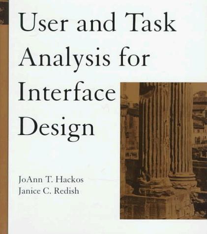 JoAnn T. Hackos: User and task analysis for interface design (1998, Wiley)