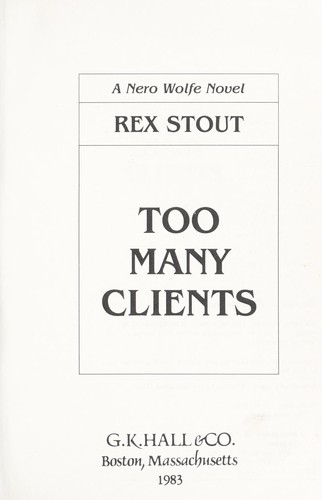 Rex Stout: Too many clients (1983, G.K. Hall)