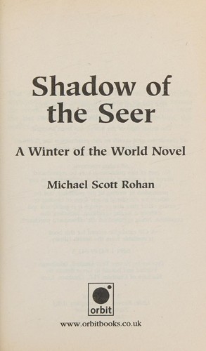 Michael Scott Rohan: Shadow of the Seer (2001, Little, Brown Book Group Limited, Orbit)