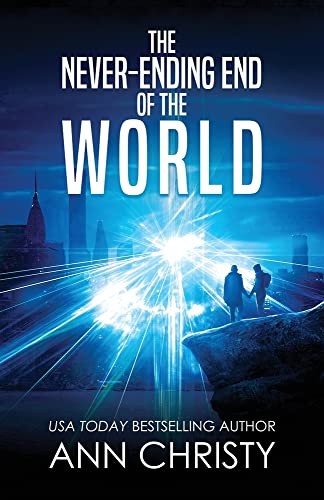 Ann Christy: The Never-Ending End of the World (Paperback, Campfire Publishing LLC)