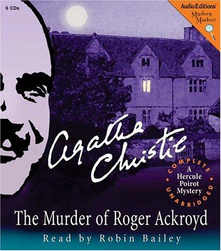 Agatha Christie: The Murder of Roger Ackroyd: A Hercule Poirot Mystery (Mystery Masters: a Hercule Poirot Mystery) (AudiobookFormat, 2006, The Audio Partners, Mystery Masters)