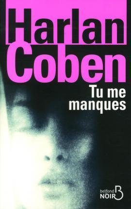 Harlan Coben: Tu me manques (French language, 2015)