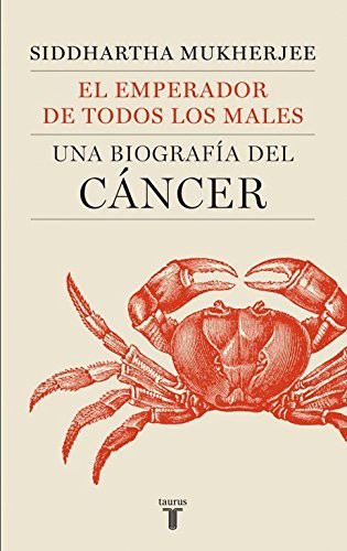 Siddhartha Mukherjee: El emperador de todos los males (Paperback, TAURUS)