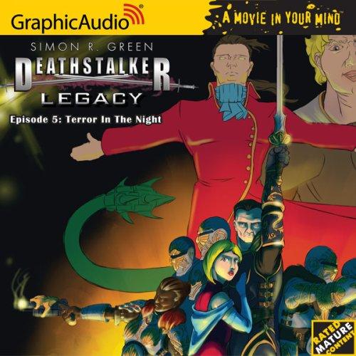 Simon R. Green: Deathstalker Legacy # 5 - Terror In the Night (Deathstalker Legacy 1) (AudiobookFormat, 2007, Graphic Audio)