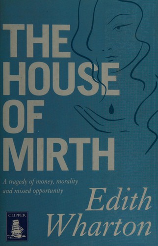 Edith Wharton: House of Mirth (2012, Howes Limited, W. F.)