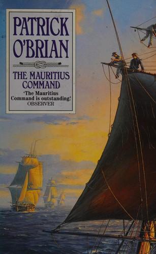 Patrick O'Brian: The Mauritius command (1994, HarperCollins)