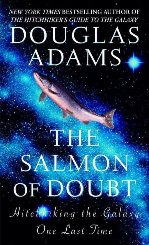 Douglas Adams: The Salmon of Doubt