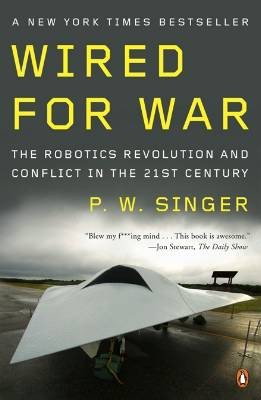 P. W. Singer, P. W. Singer: Wired for war (2009, Penguin Press, Penguin Press HC, The, Penguin (Non-Classics))